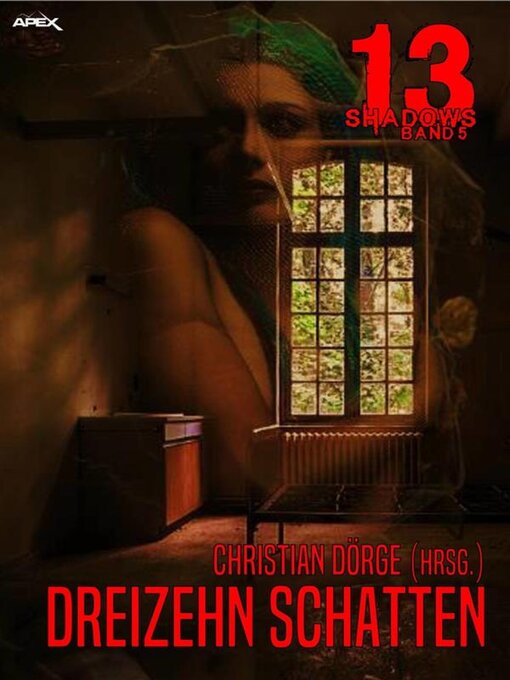 Title details for 13 SHADOWS, Band 5--DREIZEHN SCHATTEN by Christian Dörge - Available